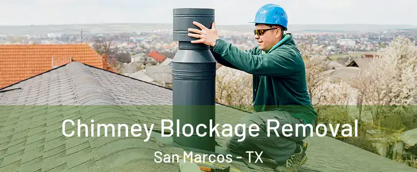 Chimney Blockage Removal San Marcos - TX