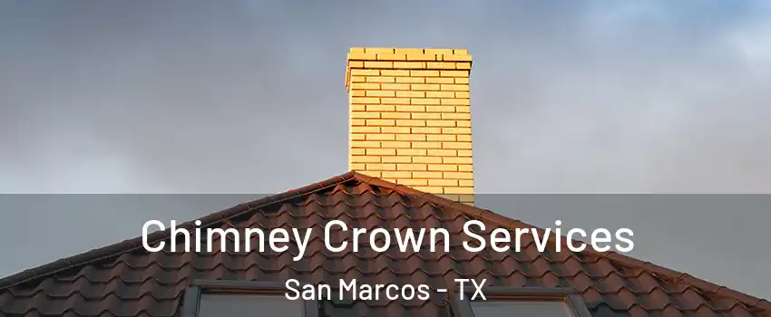  Chimney Crown Services San Marcos - TX