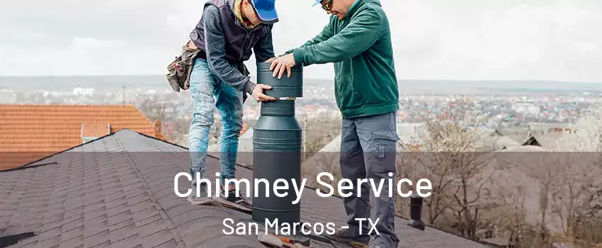  Chimney Service San Marcos - TX