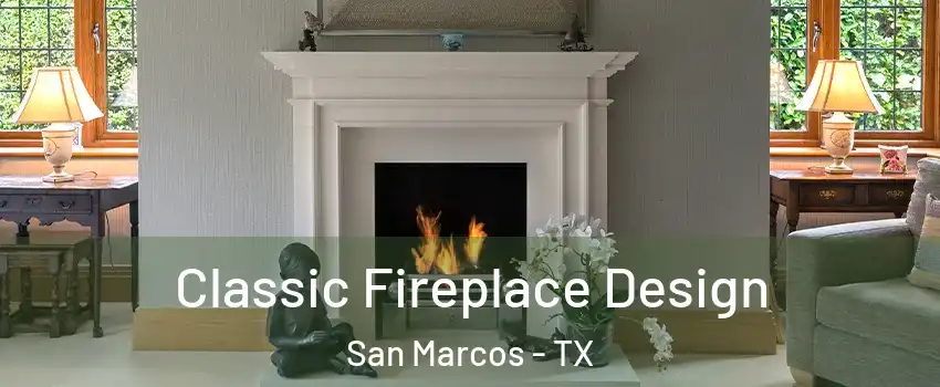  Classic Fireplace Design San Marcos - TX