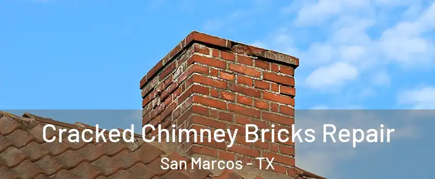  Cracked Chimney Bricks Repair San Marcos - TX