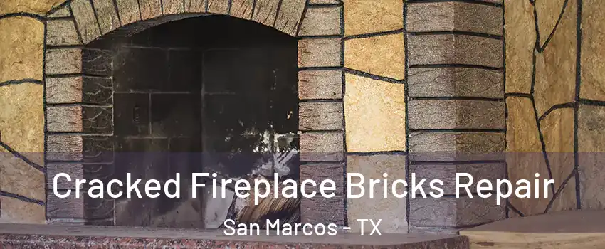  Cracked Fireplace Bricks Repair San Marcos - TX