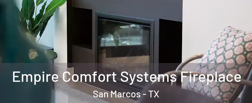  Empire Comfort Systems Fireplace San Marcos - TX
