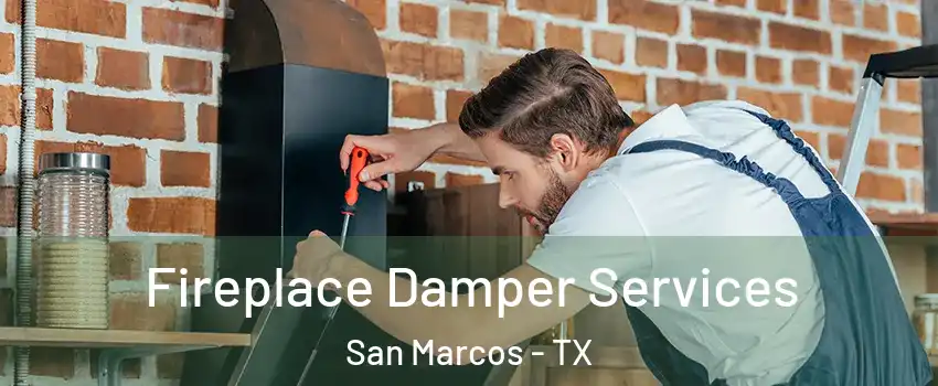  Fireplace Damper Services San Marcos - TX