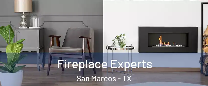  Fireplace Experts San Marcos - TX