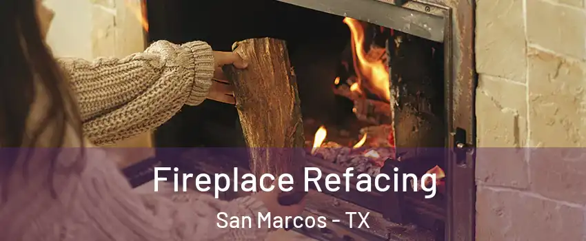  Fireplace Refacing San Marcos - TX