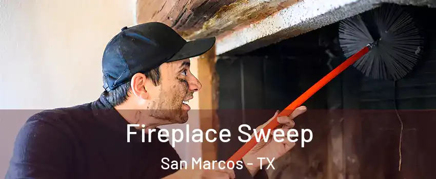  Fireplace Sweep San Marcos - TX