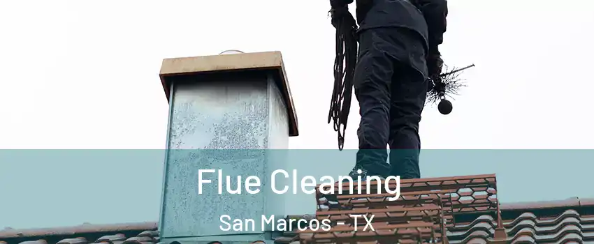  Flue Cleaning San Marcos - TX