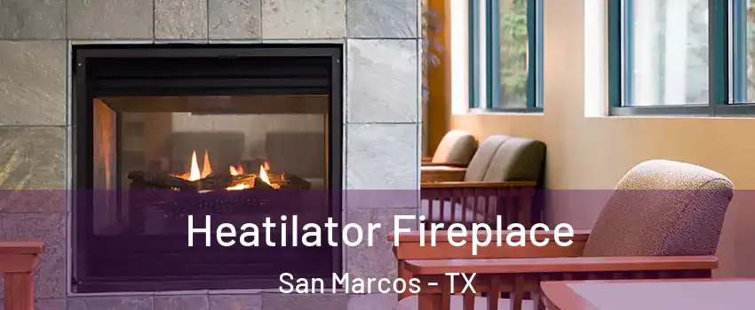  Heatilator Fireplace San Marcos - TX