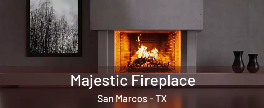  Majestic Fireplace San Marcos - TX