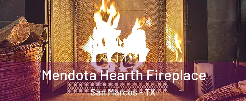  Mendota Hearth Fireplace San Marcos - TX