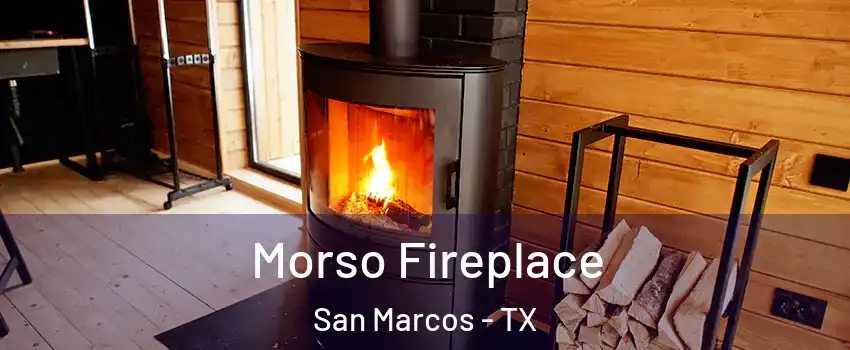  Morso Fireplace San Marcos - TX