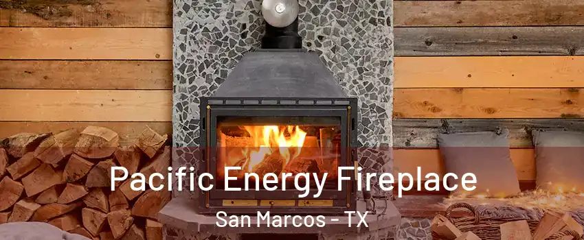  Pacific Energy Fireplace San Marcos - TX