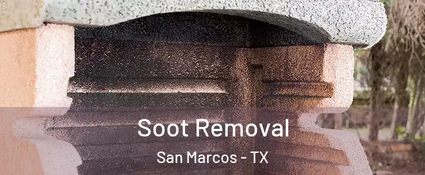  Soot Removal San Marcos - TX
